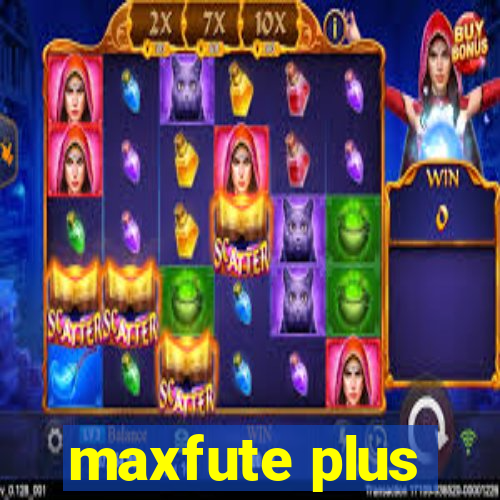 maxfute plus